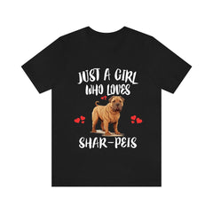 Just A Girl Who Loves Shar Peis Dogs Shirt - Shar-Pei print design