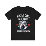 Just A Girl Who Loves Siberian Huskies Dogs Shirt, Dog Lover Shirt, Siberian Husky Dog, Animal Toddler Infant Kids Gift T-Shirt Image 1