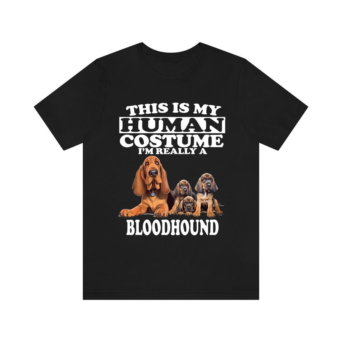 This Is My Human Costume I'm Really A Bloodhound Shirt, Dog Lover Shirt, Bloodhound Dog, Animal Toddler Infant Kids Gift T-Shirt Image 2
