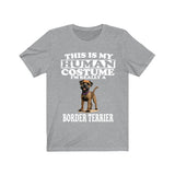 This Is My Human Costume I'm Really A Border Terrier Shirt, Dog Lover Shirt, Border Terrier Dog, Animal Toddler Infant Kids Gift T-Shirt Image 1