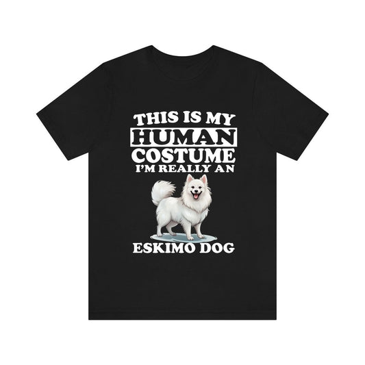 This Is My Human Costume I'm Really An Eskimo Dog Shirt - American Eskimo Dog print