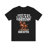 This Is My Human Costume I'm Really An Irish Setter Dogs Shirt, Dog Lover Shirt, Irish Setter Dog, Animal Toddler Infant Kids Gift T-Shirt Image 1