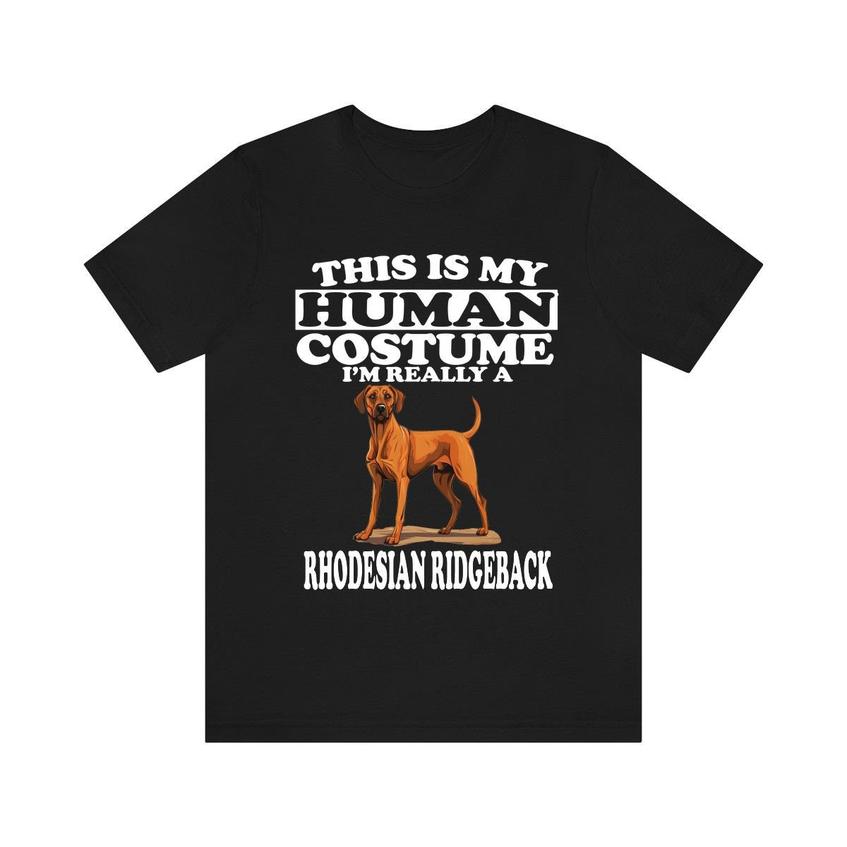 This Is My Human Costume I'm Really A Rhodhesian Ridgebacks Dogs Shirt, Dog Lover Shirt, Rhodhesian Ridgeback Dog, Animal Kids T-Shirt Image 3