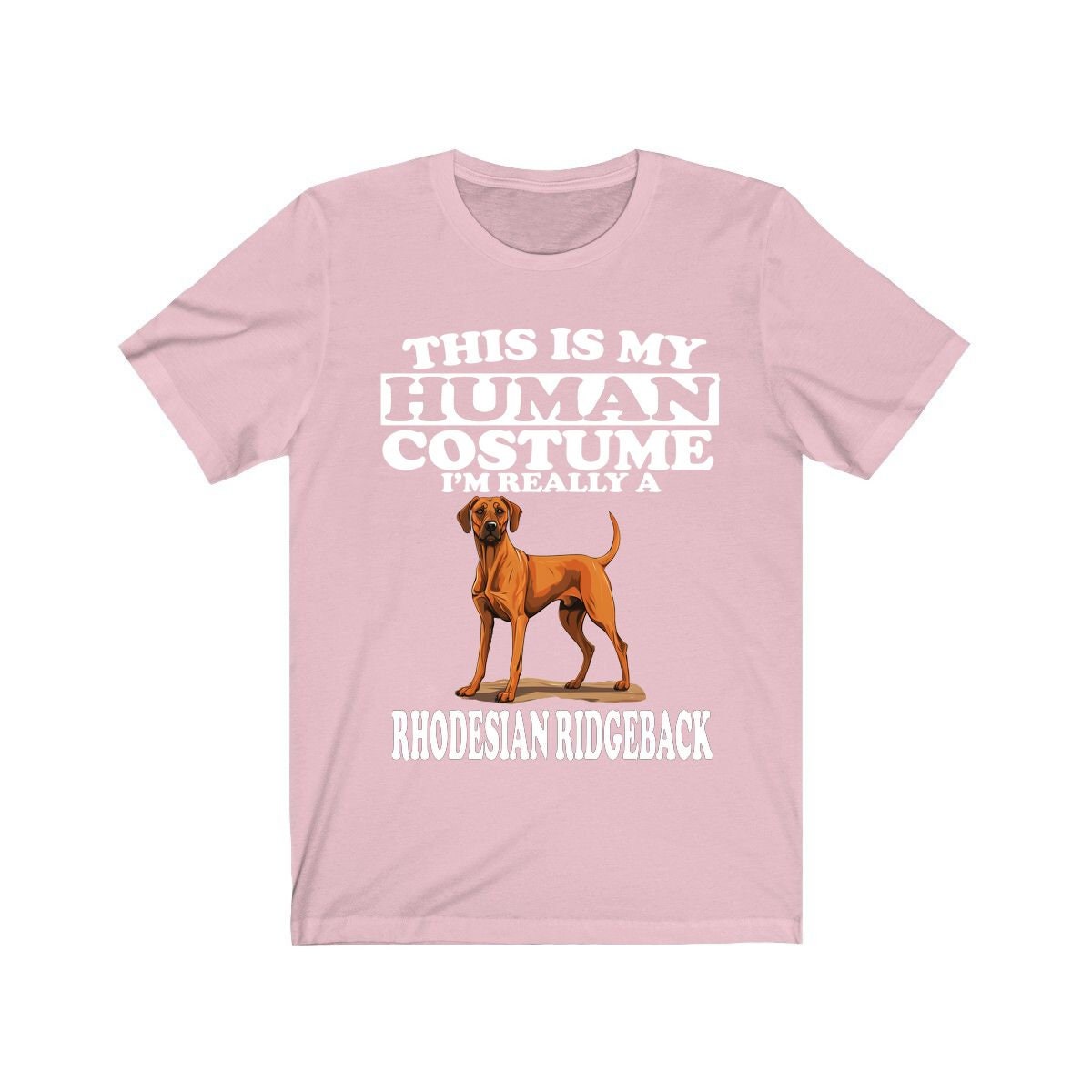 This Is My Human Costume I'm Really A Rhodhesian Ridgebacks Dogs Shirt, Dog Lover Shirt, Rhodhesian Ridgeback Dog, Animal Kids T-Shirt Image 2