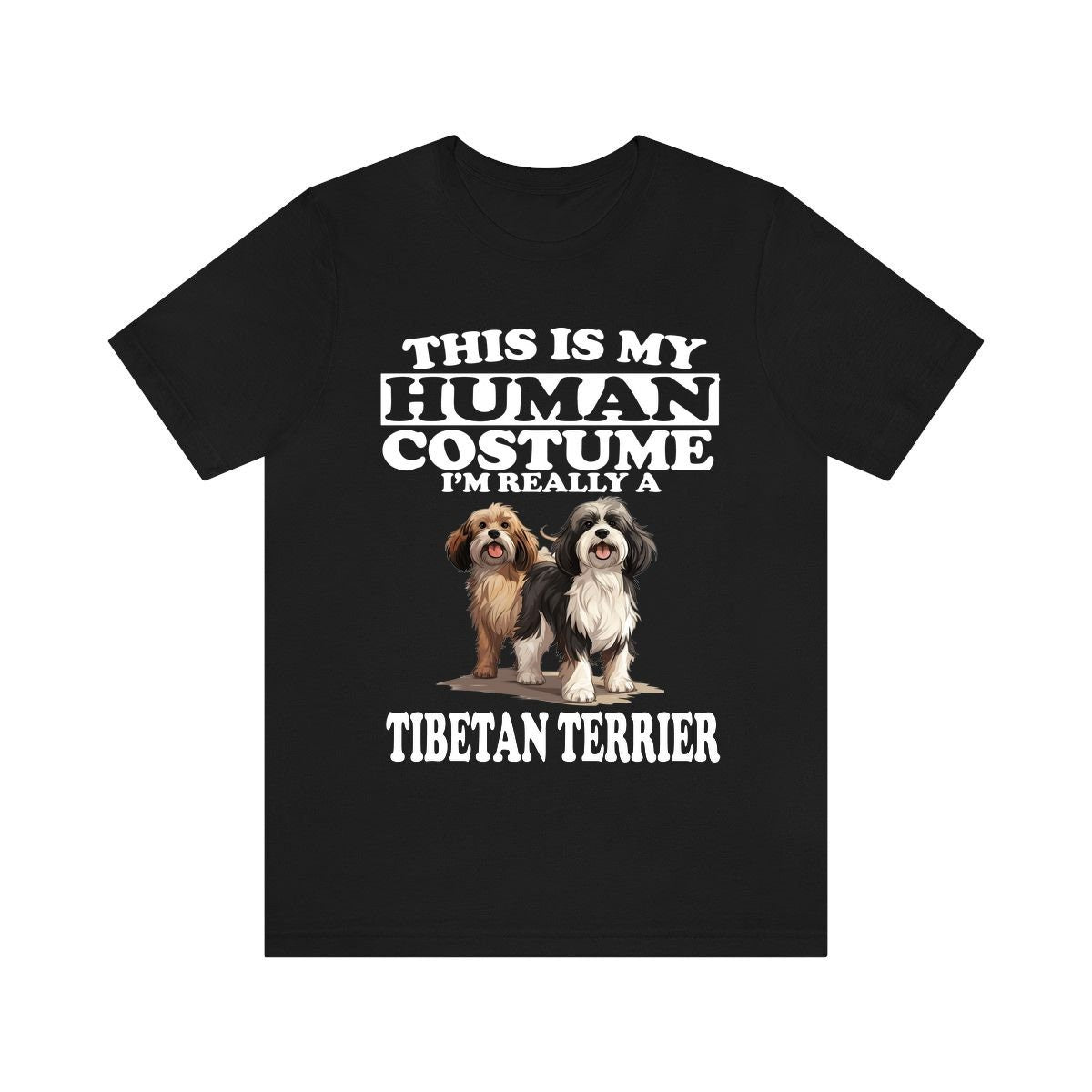 This Is My Human Costume I'm Really A Tibetan Terrier Shirt - Tibetan Terrier print