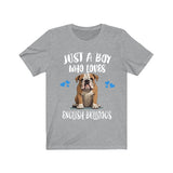 Just A Boy Who Loves English Bulldogs Shirt, Dog Lover Shirt, English Bulldog Dog, Animal Toddler Infant Kids Gift T-Shirt Image 3