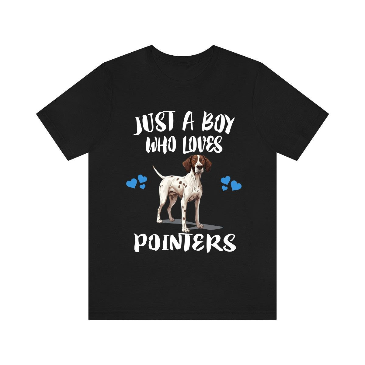 Just A Boy Who Loves Pointers Dogs Shirt, Dog Lover Shirt, Pointer Dog, Animal Toddler Infant Kids Gift T-Shirt Image 1