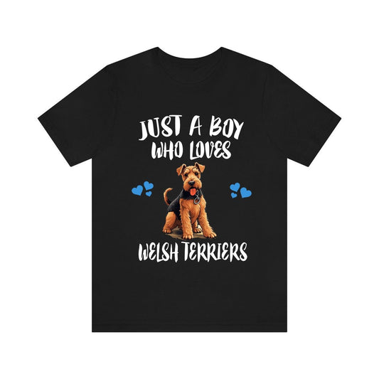 Just A Boy Who Loves Welsh Terriers Dogs Shirt - Welsh Terrier print design