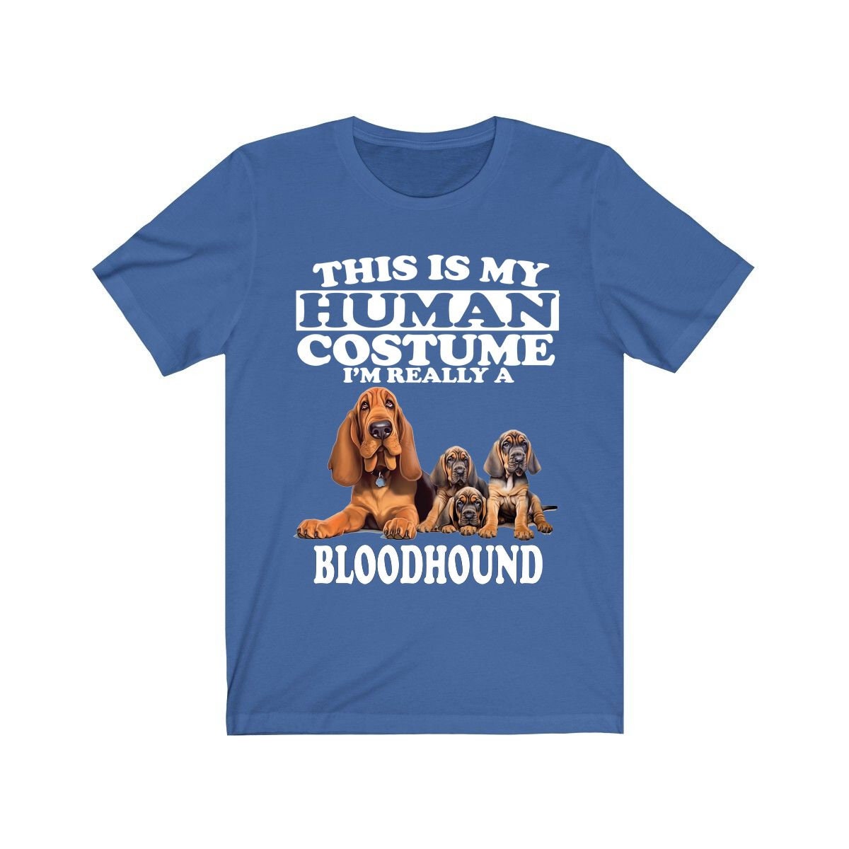 This Is My Human Costume I'm Really A Bloodhound Shirt, Dog Lover Shirt, Bloodhound Dog, Animal Toddler Infant Kids Gift T-Shirt Image 4