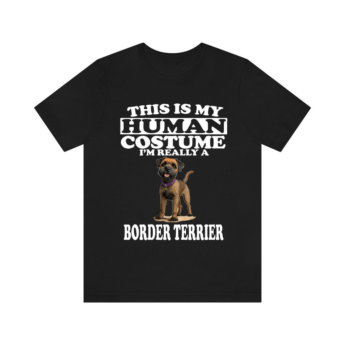 This Is My Human Costume I'm Really A Border Terrier Shirt - Border Terrier print design