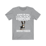 This Is My Human Costume I'm Really A Boston Terrier Shirt, Dog Lover Shirt, Boston Terrier Dog, Animal Toddler Infant Kids Gift T-Shirt Image 1