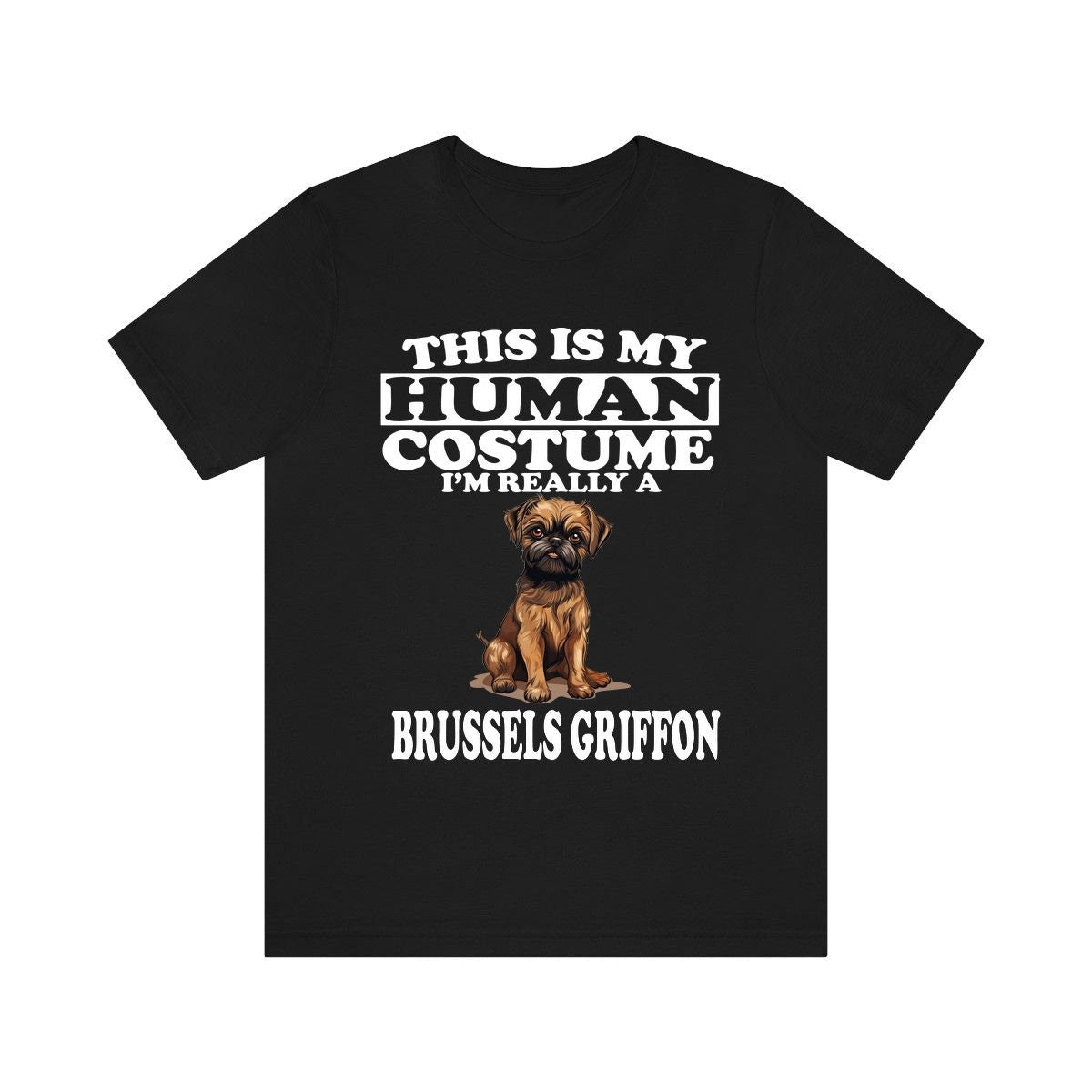 This Is My Human Costume I'm Really A Brussels Griffon Shirt, Dog Lover Shirt, Brussels Griffon Dog, Animal Toddler Infant Kids Gift T-Shirt Image 2