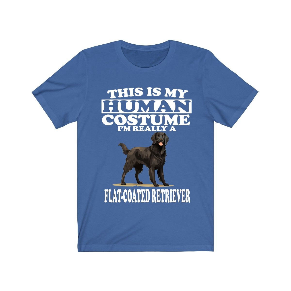 This Is My Human Costume I'm Really A Flat Coated Retriever Shirt, Dog Lover Shirt, Flat Coated Retriever Dog, Animal T-Shirt Image 4
