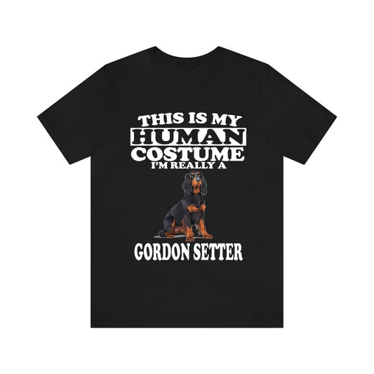 This Is My Human Costume I'm Really A Gordon Setter Shirt - Gordon Setter print design