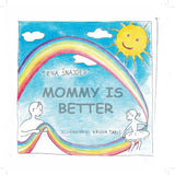 Children Book Mother Has Cancer, Mommy Is Better Children Cancer Book, Mother With Cancer Book For Kids Image 1
