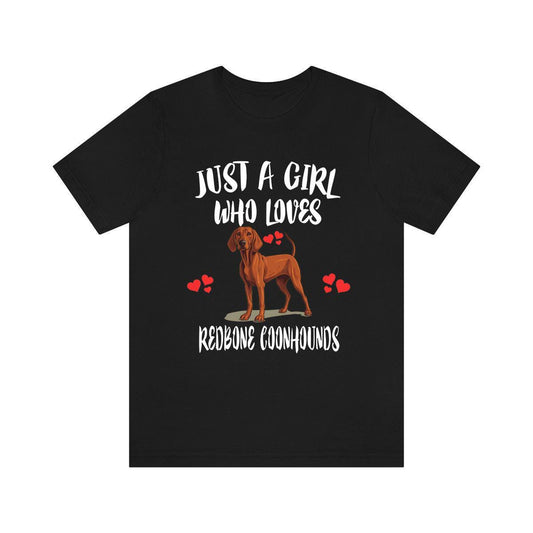Just A Girl Who Loves Redbone Coonhounds Shirt - Redbone Coonhound print design