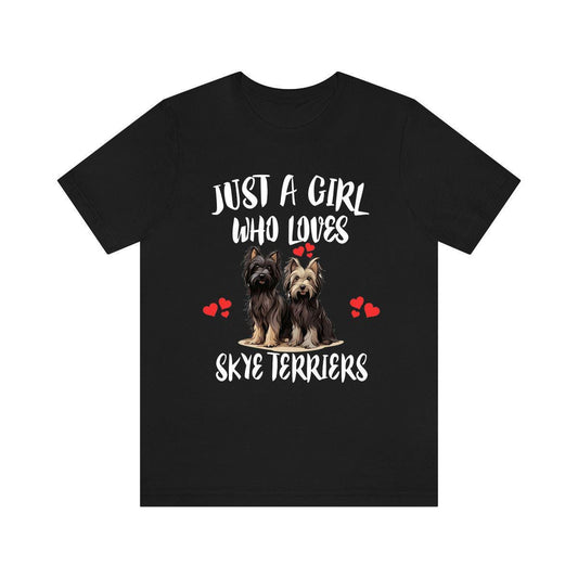 Just A Girl Who Loves Skye Terriers Shirt - skye terrier print design