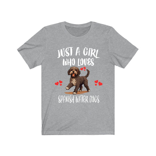 Just a girl who loves Spanish water dogs curly Iberian working dog tee