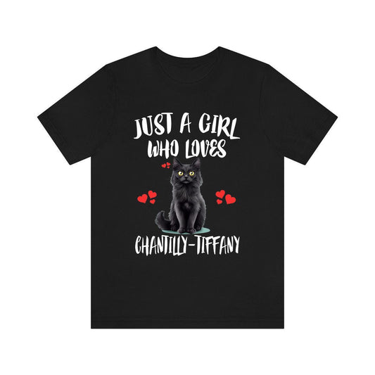 Just A Girl Who Loves Chantilly-Tiffany Cats Shirt - Chantilly-Tiffany cat print design