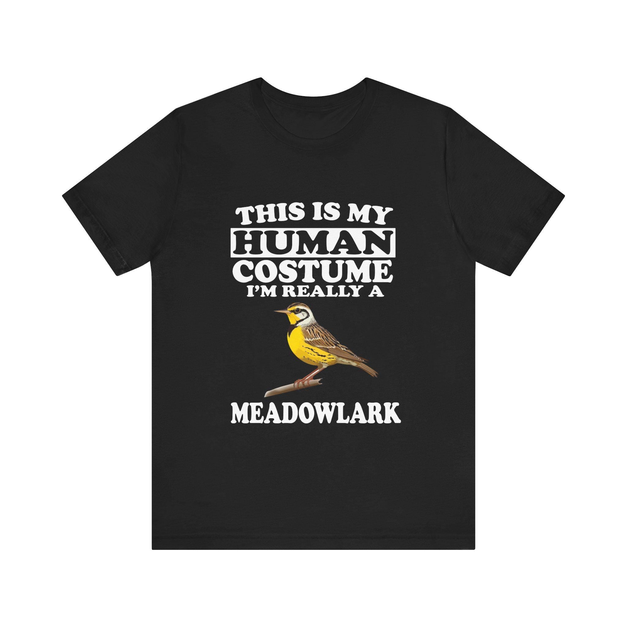 This Is My Human Costume I'm Really A Meadowlark Bird Shirt, Meadowlark Lover Shirt, Birding Shirt, Bird Funny Gift, Animal Shirt Image 1