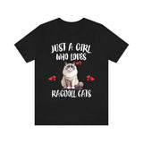 Just A Girl Who Loves Ragdoll Cats T-Shirt Cat Lover Gift Image 1