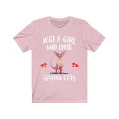 Just a girl who loves sphynx cats hairless wrinkly exotic cat tee